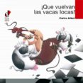 QUE VUELVAN LAS VACAS LOCAS! di ARBAT, CARLES 