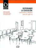 REPENSANDO LA EDUCACION: CUESTIONES Y DEBATES PARA EL SIGLO XXI di GARCIA LOPEZ, RAFAELA 