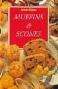 MUFFINS & SCONES de WILSON, ANNE 