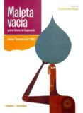 MALETA VACIA: RELATOS DE COOPERACION 2008 di VV.AA. 