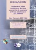 REGLAMENTO SOBRE CONDICIONES TECNICAS Y GARANTIAS DE SEGURIDAD EN LINEAS ELECTRICAS DE LATA TENSION: REAL DECRETO 223/2008 DE 15 DE FEBRERO di VV.AA. 