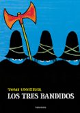 LOS TRES BANDIDOS de UNGERER, TOMI 