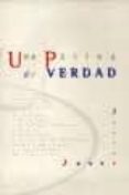 UNA PATINA DE VERDAD di JOVER, JAVIER 