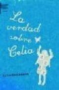 LA VERDAD SOBRE CELIA de BROCKMEIER, KEVIN 