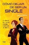 COMO DEJAR DE SER UN SINGLE di BURGOS, CARLOS 