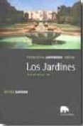 LOS JARDINES: PAISAJISTAS, JARDINEROS, POETAS. SIGLOS XVIII-XX (V OL. III) di BARIDON, MICHEL 