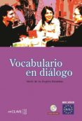 VOCABULARIO EN DIALOGO (NIVEL INICIACION-ELEMENTAL) (INCLUYE CD) (ELE: ESPAOL LENGUA EXTRANJERA) di AGUIRRE, BLANCA 