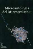 MICROANTOLOGIA DEL MICRORRELATO II di VV.AA. 