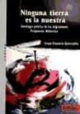 NINGUNA TIERRA ES LA NUESTRA: ANTOLOGIA POETICA DE LAS MIGRACIONE S PROPUESTAS DIDACTICA di VV.AA