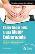COMO HACER FELIZ A UNA MUJER EMBARAZADA di REISS, UZZI 