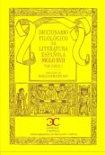 DICCIONARIO FILOLOGICO DE LITERATURA ESPAOLA: SIGLO XVII VOL. I di VV.AA. 