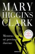 MIENTRAS MI PRECIOSA DUERME de CLARK, MARY HIGGINS 