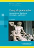 DROGODEPENDENCIAS: FARMACOLOGIA. PATOLOGIA. PSICOLOGIA. LEGISLACI ON. 3 EDICION de LORENZO FERNANDEZ, PEDRO 