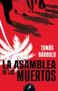 LA ASAMBLEA DE LOS MUERTOS de BARBULO, TOMAS 