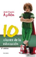 10 CLAVES DE LA EDUCACION de AYLLON, JOSE RAMON 