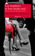 LOS HOMBRES TE HAN HECHO MAL de MALLO, ERNESTO 