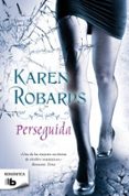PERSEGUIDA de ROBARDS, KAREN 