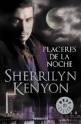 PLACERES DE LA NOCHE (CAZADORES OSCUROS 2) de KENYON, SHERRILYN 