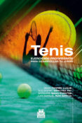 TENIS: EJERCICIOS PROGRESIVOS PARA DESARROLLAR TU JUEGO de TORRES LUQUE, GEMA 