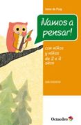 VAMOS A PENSAR!: CON NIOS Y NIAS DE 2-3 AOS: GUIA EDUCATIVA de PUIG, IRENE DE 