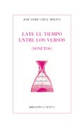 LATE EL TIEMPO ENTRE LOS VERSOS de CAPEL MOLINA, JOSE JAIME 