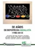 30 AOS DE DEPORTE EN ANDALUCIA di AQUESOLO, JOSE 