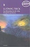 LA ABUNDANCIA DE LA VIDA - EL ESPRITU PROTECTOR de TIECK, LUDWIG 