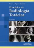 PRINCIPIOS DE RADIOLOGIA TORACICA, 2 ED. di KETAI, LOREN  LOFGREN, RICHARD 