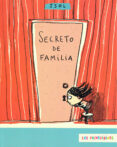 SECRETO DE FAMILIA (LOS PRIMERISIMOS) de ISOL 