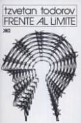 FRENTE AL LIMITE de TODOROV, TZVETAN 