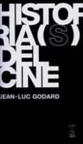 HISTORIA(S) DEL CINE di GODARD, JEAN-LUC 