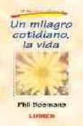UN MILAGRO COTIDIANO, LA VIDA de BOSMANS, PHIL 
