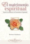 EL MATRIMONIO ESPIRITUAL: SEGUN LAS ENSEANZAS DE PARAMAHANSA YOGANANDA di ANANDAMOY 