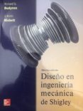 DISEO EN INGENIERA MECNICA DE SHIGLEY 10. EDICIN di BUDYNAS, RICHARD G. 