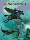 EL MERCENARIO (VOL. 11): LA HUIDA de SEGRELLES, VICENTE 