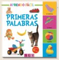 PRIMERAS PALABRAS (APRENDO FACIL) di VV.AA. 