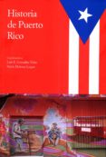 HISTORIA DE PUERTO RICO di GONZALEZ VALES, LUIS LUQUE, MARIA DOLORES 