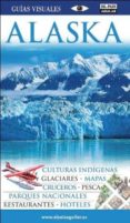 ALASKA (GUIAS VISUALES) di VV.AA. 