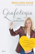 GRAFOLOGIA PARA LA FELICIDAD de LOPEZ ASSOR, IRENE 