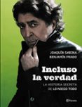 INCLUSO LA VERDAD de SABINA, JOAQUIN PRADO, BENJAMIN 