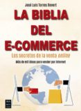 LA BIBLIA DEL E-COMMERCE di TORRES REVERT, JOSE LUIS 
