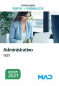 ADMINISTRATIVO DE LA JUNTA DE ANDALUCIA TURNO LIBRE: TEST di VV.AA. 