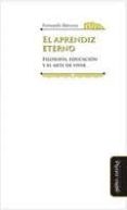 EL APRENDIZ ETERNO de BARCENA, FERNANDO 