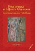 POETAS CORTESANAS EN LA QUERELLA DE LAS MUJERES di VV.AA. 