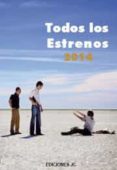 TODOS LOS ESTRENOS DE 2014 di VV.AA. 