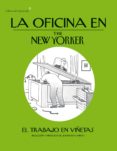 LA OFICINA EN THE NEW YORKER di VV.AA