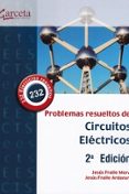 PROBLEMAS RESUELTOS DE CIRCUITOS ELECTRICOS (2 ED.) di FRAILE MORA, JESUS 