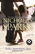 SOLO NOSOTROS DOS de SPARKS, NICHOLAS 
