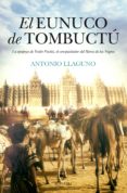 EL EUNUCO DE TOMBUCT de LLAGUNO, ANTONIO 