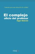 EL COMPLEJO OFICIO DEL PROFESOR de ENKVIST, INGER 